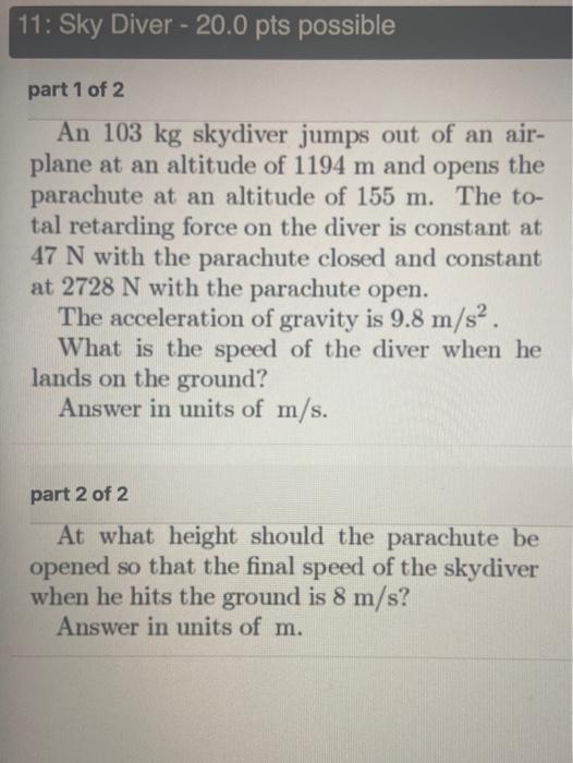 Solved 11: Sky Diver - 20.0 pts possible part 1 of 2 An 103 | Chegg.com