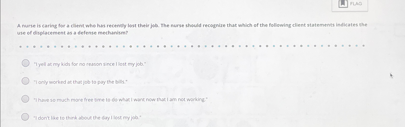 Solved FLAGA nurse is caring for a client who has recently | Chegg.com