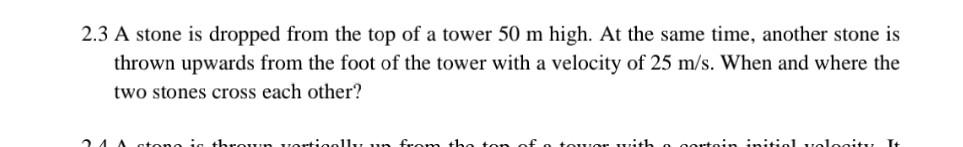 Solved 2.3 A stone is dropped from the top of a tower 50 m | Chegg.com