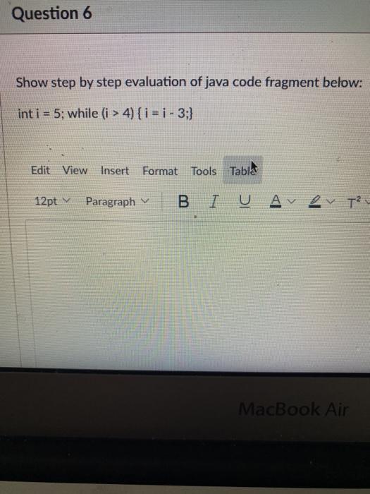 Solved Question 6 Show step by step evaluation of java code | Chegg.com