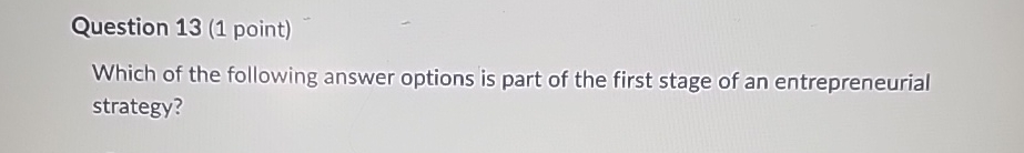 Solved Question 13 (1 ﻿point)Which of the following answer | Chegg.com