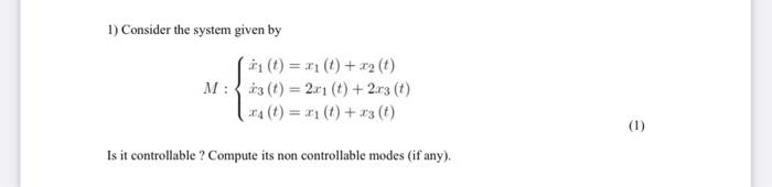 Solved 1) Consider the system given by | Chegg.com