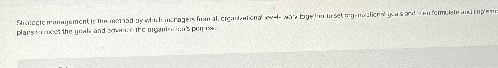 Solved Strategic Management Is The Method By Which Managers 