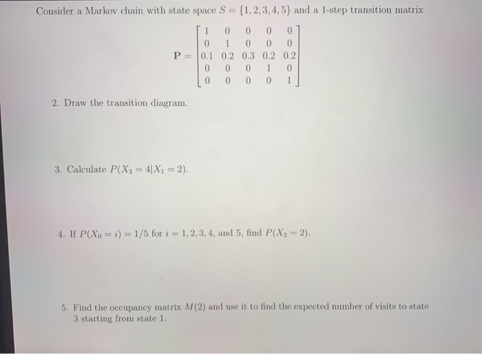 Solved Consider a Markov chain with state space S = | Chegg.com