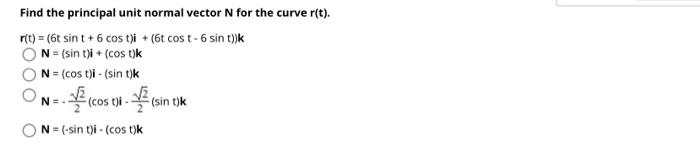 Solved Find the principal unit normal vector N for the curve | Chegg.com