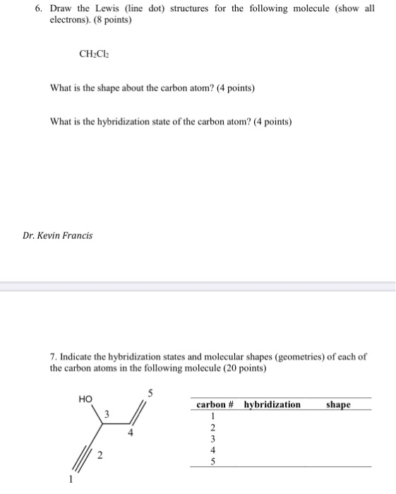 Solved 6. Draw the Lewis (line dot) structures for the | Chegg.com
