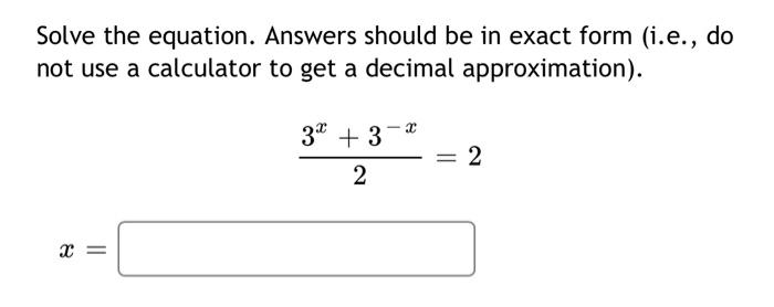 Solved Solve the equation. Answers should be in exact form | Chegg.com