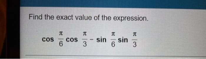 Solved Find the exact value of the expression. COS COS 6 0 a | Chegg.com