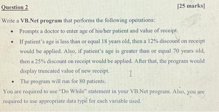 Solved Question 2 [25 marks) Write a VB.Net program that | Chegg.com