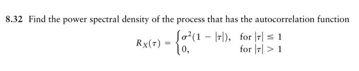 Solved 8.32 Find the power spectral density of the process | Chegg.com