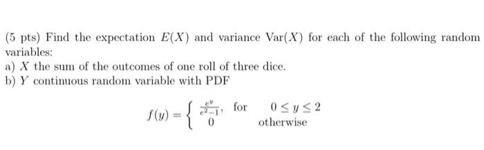 Solved (5 pts) Find the expectation E(X) and variance Var(x) | Chegg.com