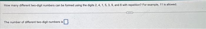 Solved How many different two-digit numbers can be formed | Chegg.com
