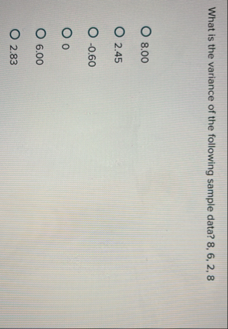Solved What is the variance of the following sample data? | Chegg.com