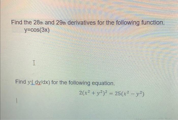 Solved Find the 28 th and 29 th derivatives for the | Chegg.com