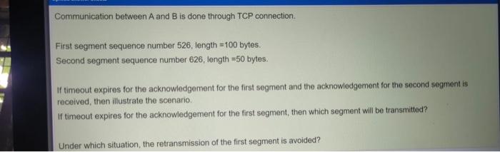 Solved Communication between A and B is done through TCP | Chegg.com