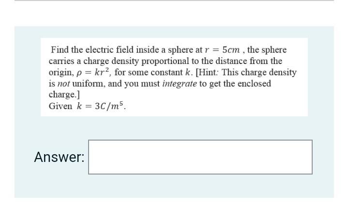 Solved Find the electric field inside a sphere at r = 5cm , | Chegg.com