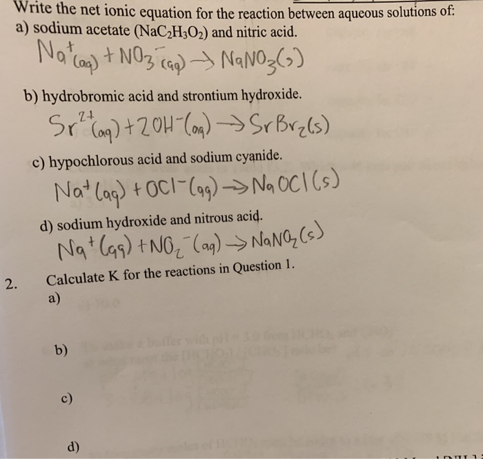 Solved Write the net ionic equation for the reaction between