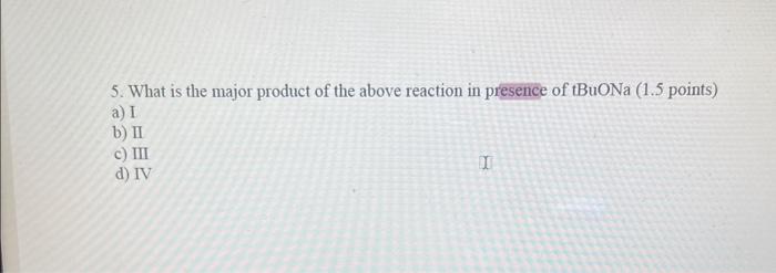 Solved 4. What is the major product for the following | Chegg.com