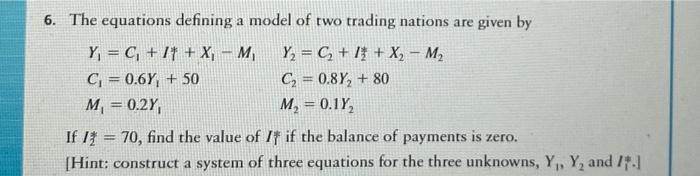 Solved 6. The equations defining a model of two trading | Chegg.com