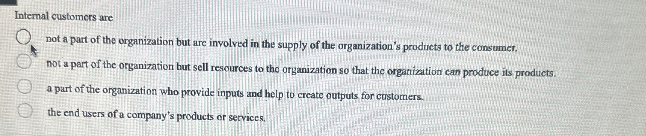 Solved Internal customers arenot a part of the organization | Chegg.com