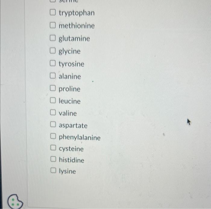 Solved Select the amino acids that apply to the following | Chegg.com