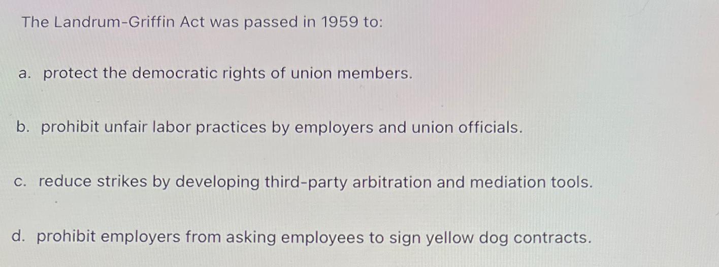 Solved The LandrumGriffin Act was passed in 1959 ﻿toa.
