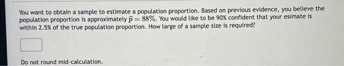 Solved You want to obtain a sample to estimate a population | Chegg.com