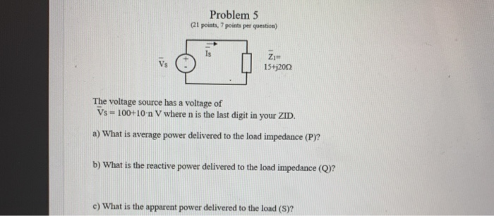 Solved Problem 5 (21 Points, 7 Points Per Question) Vs Zi= | Chegg.com