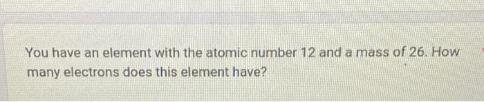 what element is recognized by the atomic number 12