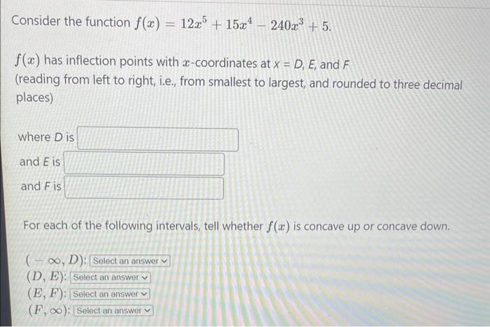 Solved Consider the function f(x)=12x5+15x4−240x3+5. f(x) | Chegg.com