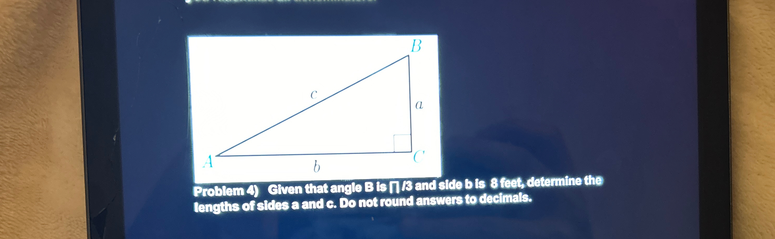 Solved Problem 4) ﻿Given That Angle B ﻿is Π3and Side B Is 8 | Chegg.com