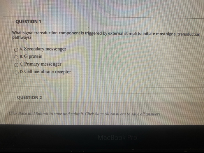 Solved QUESTION 1 What signal transduction component is