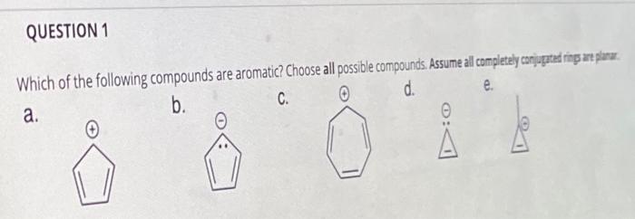 Solved Which Of The Following Compounds Are Aromatic? Choose | Chegg.com