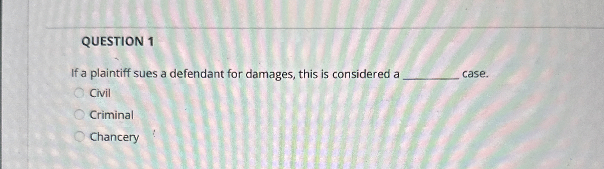 Solved QUESTION 1If a plaintiff sues a defendant for | Chegg.com