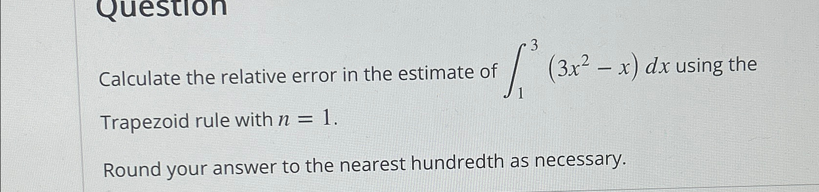 Solved Calculate the relative error in the estimate of | Chegg.com