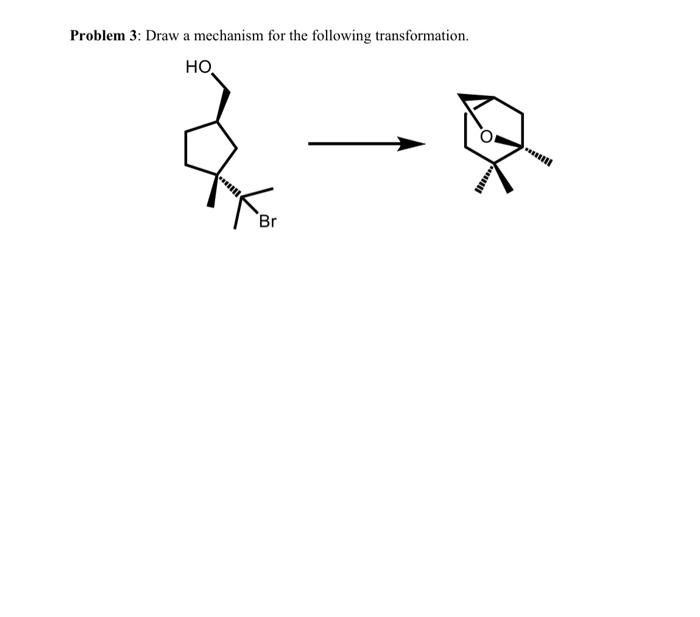 Solved Problem 3: Draw a mechanism for the following | Chegg.com