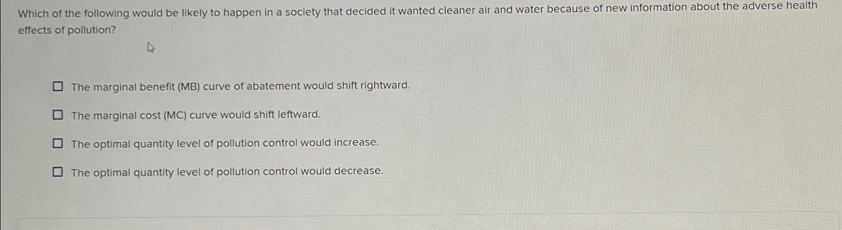 Solved Which of the following would be likely to happen in a | Chegg.com