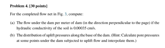 Solved Problem 4. [30 points] For the completed flow net in | Chegg.com