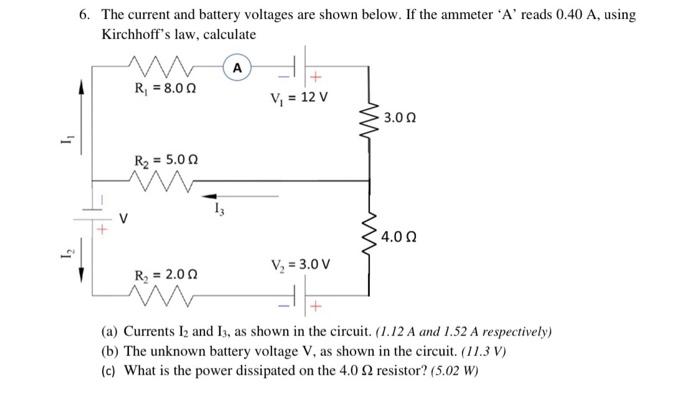 Solved 6. The current and battery voltages are shown below. | Chegg.com