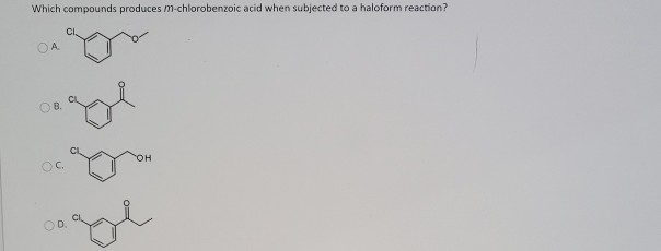 Solved Which Compounds Produces M-chlorobenzoic Acid When | Chegg.com