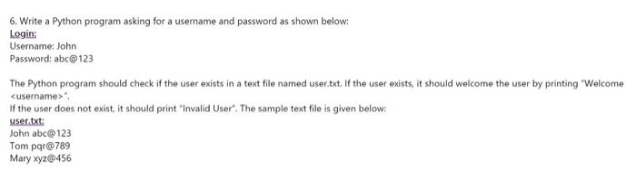 Solved 6. Write a Python program asking for a username and | Chegg.com