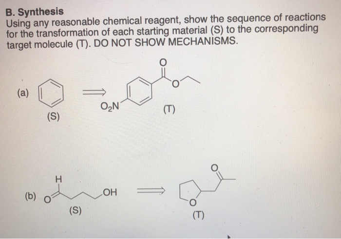 Solved B. Synthesis Using Any Reasonable Chemical Reagent, | Chegg.com