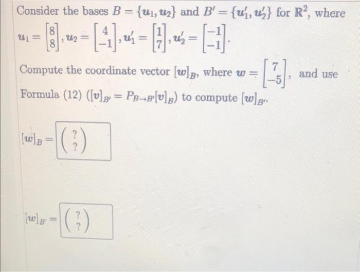 Solved Consider The Bases B={u1,u2} And B′={u1′,u2′} For R2, | Chegg.com