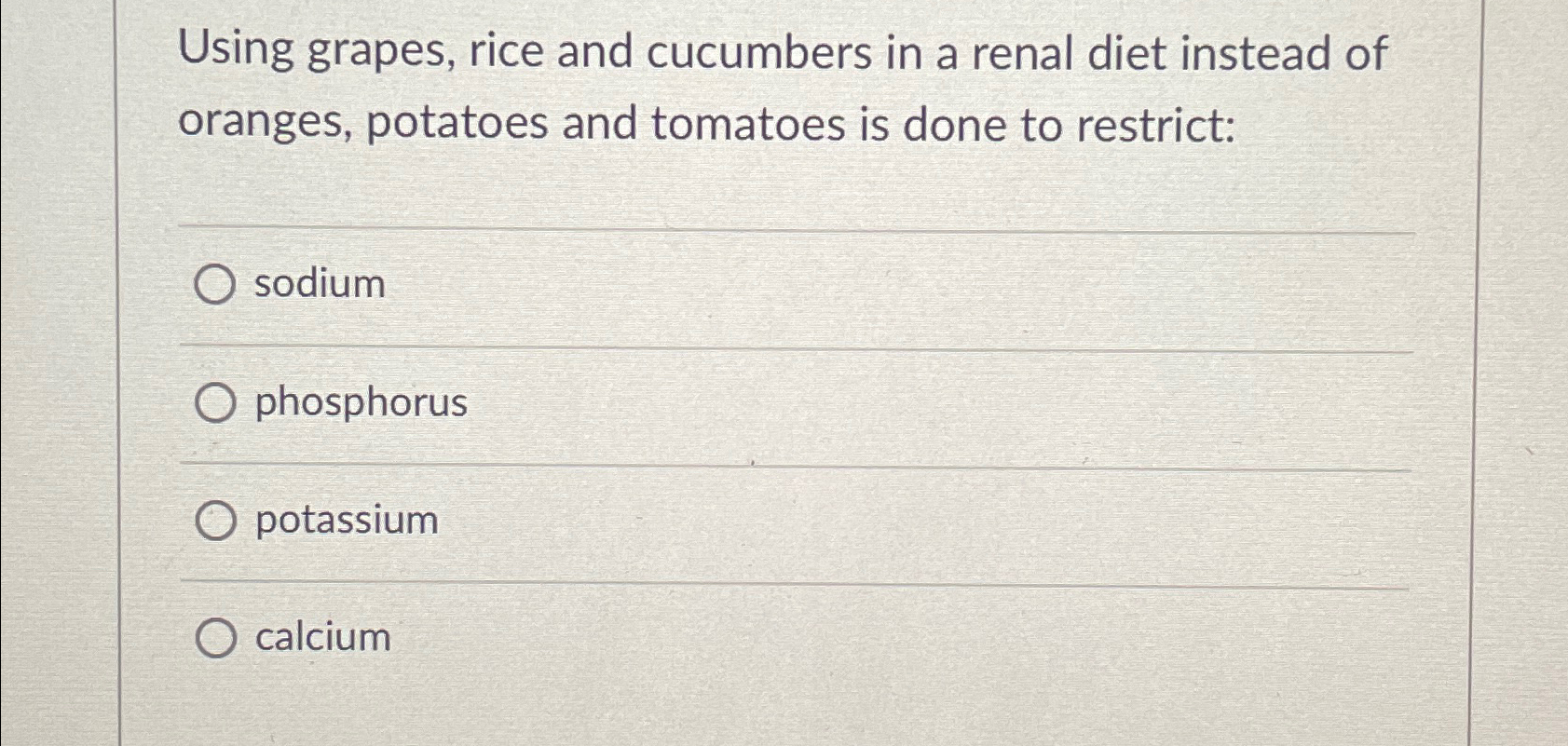 Solved Using grapes, rice and cucumbers in a renal diet