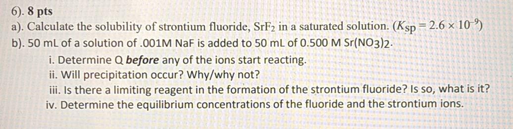 Solved 6). 8 pts a). Calculate the solubility of strontium | Chegg.com