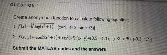 Solved QUESTION 1 Create anonymous function to calculate | Chegg.com