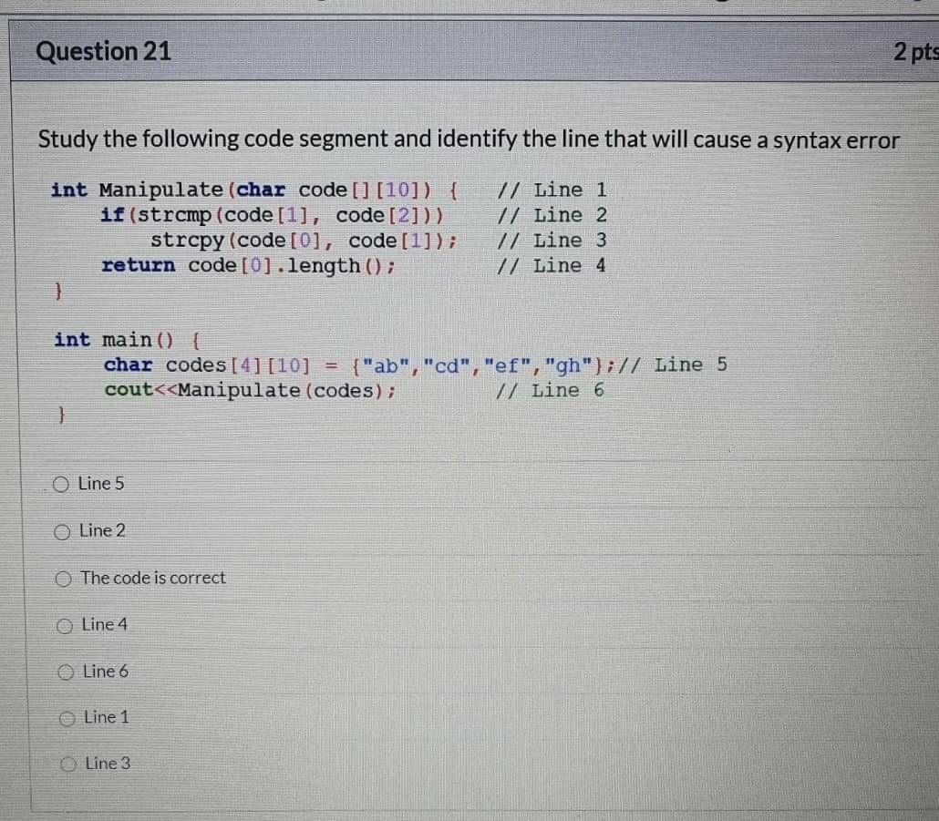 Solved Question 21 2 pts Study the following code segment | Chegg.com