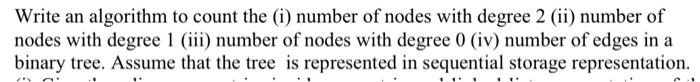 Solved Write an algorithm to count the (i) number of nodes | Chegg.com