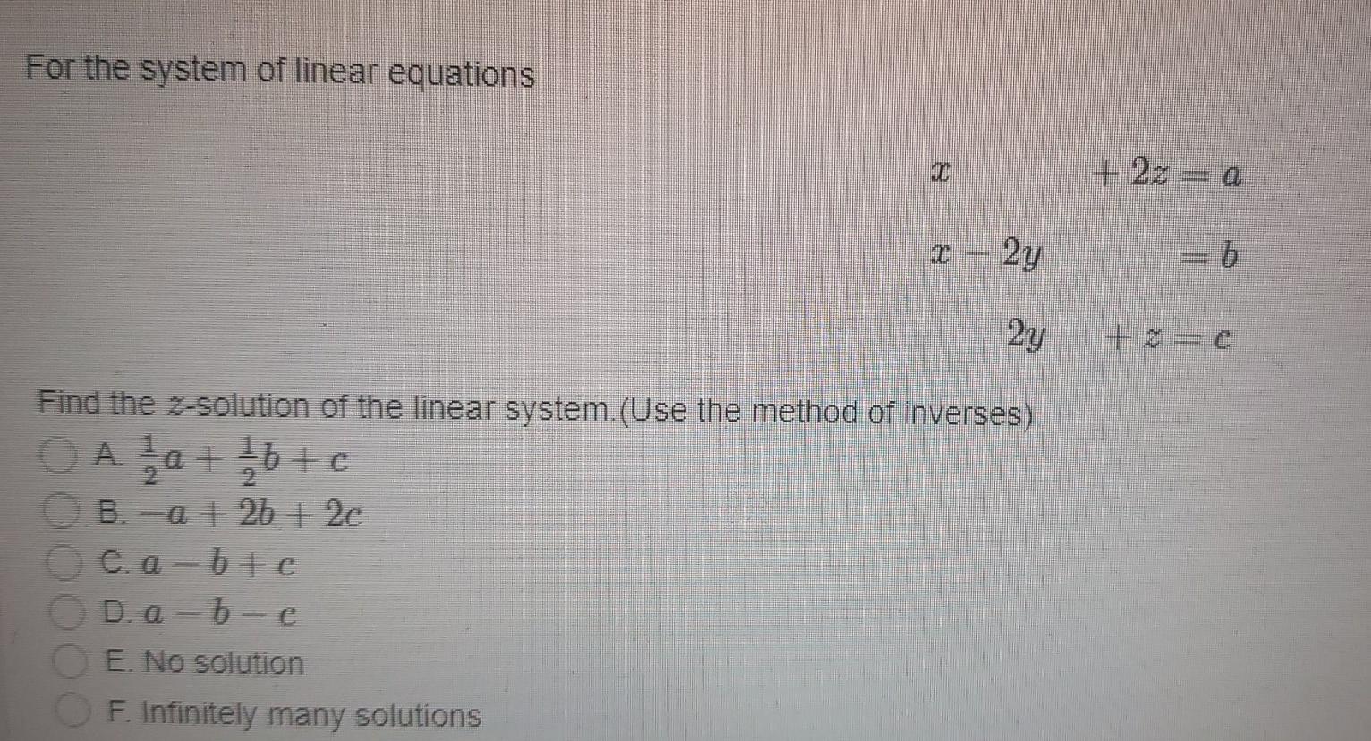 Solved For the system of linear equations + 2z = a 2 – 2y 6 | Chegg.com