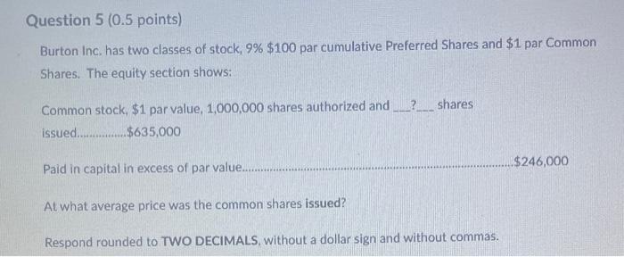 Solved Burton Inc has two classes of stock 9 100 par Chegg